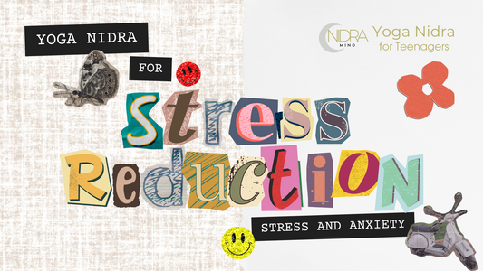 Yoga Nidra - Reduce Stress and Anxiety