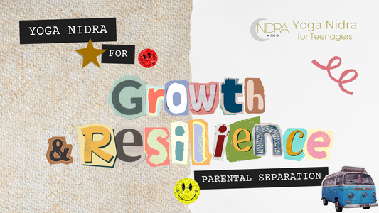 Yoga Nidra - Parental Separation: For Growth and Resilience