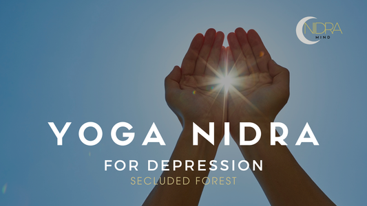 Yoga Nidra for Depression - Secluded Forest