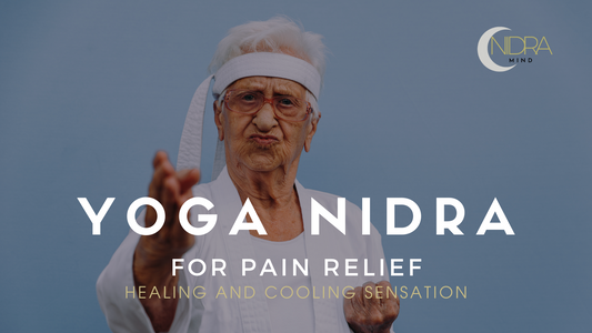 Yoga Nidra for Pain Relief - Healing and Cooling Sensation