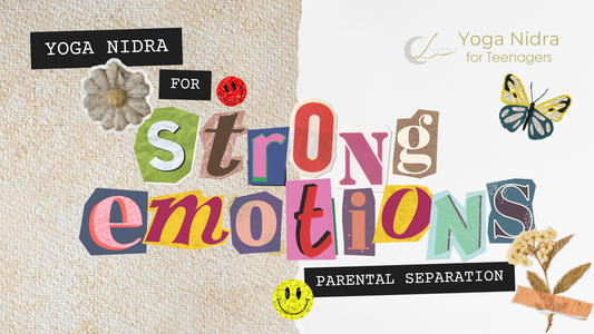 Yoga Nidra - Parental Separation: For Strong Emotions