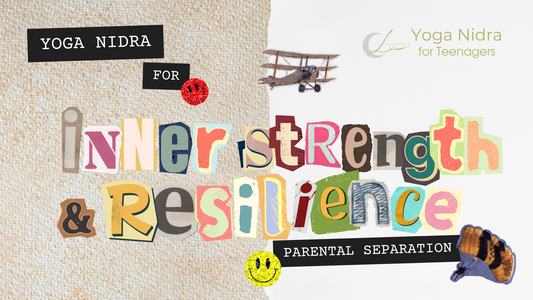 Yoga Nidra - Parental Separation: For Inner Strength and Resilience