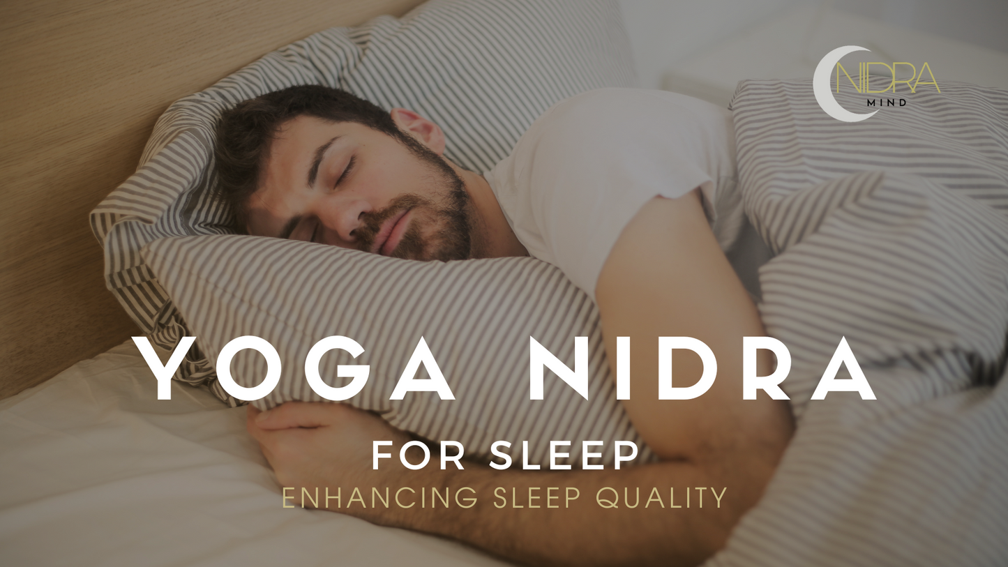 Yoga Nidra for Sleep & Insomnia - Enhancing Sleep Quality