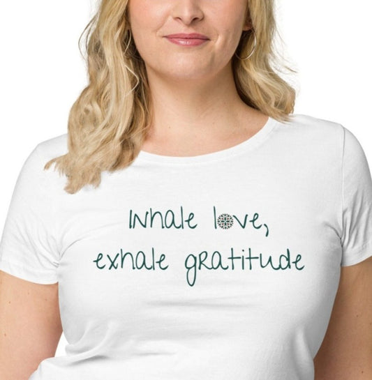 Inhale Love, Exhale Gratitude Organic T-shirt